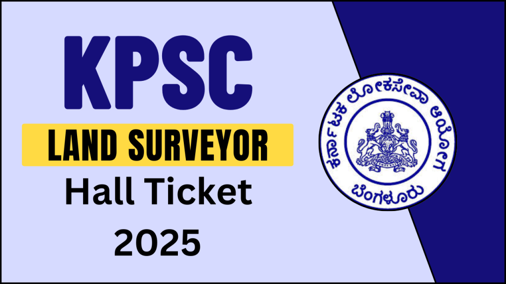 KPSC Land Surveyor Hall Ticket 2025