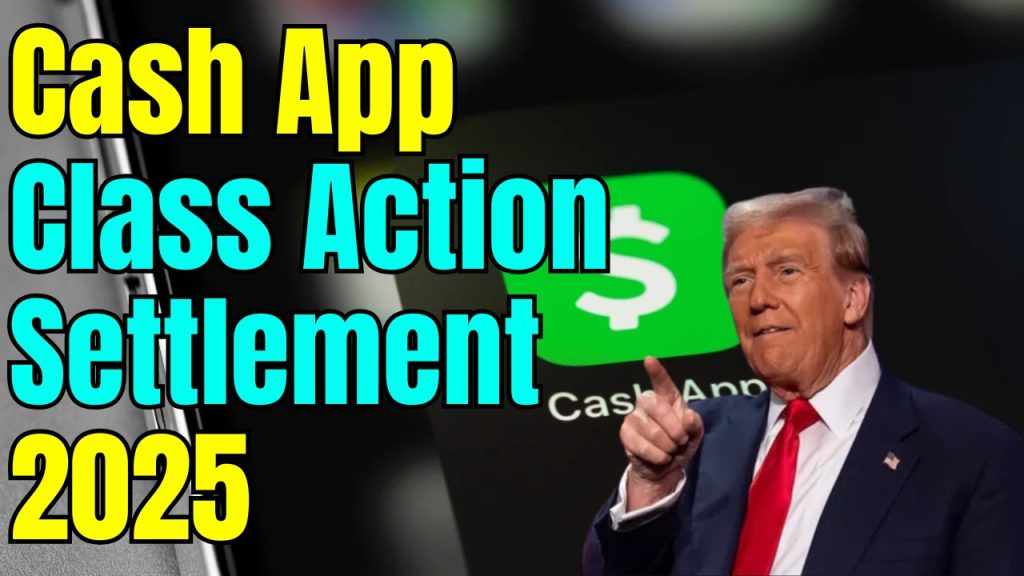 Cash App Class Action Settlement 2025