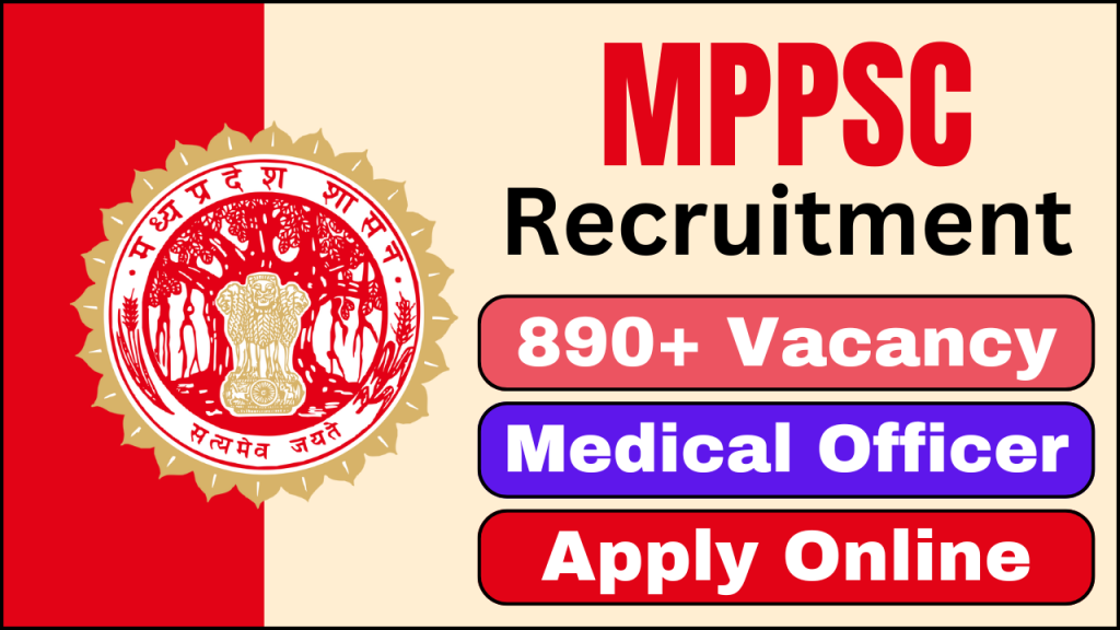 MPPSC Medical Officer Recruitment 2025, 895 Vacancies Open for Application