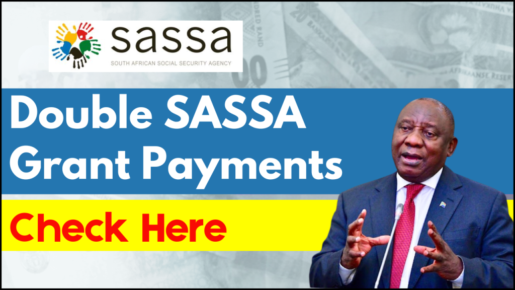 Double SASSA Grant Payments 2025, What You Must Know About Key Changes